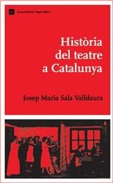 Hª TEATRE A CATALUNYA | 9788497661683 | VALLDAURA