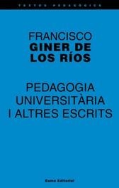 PEDAGOGIA UNIVERSITARIA I .... | 9788497661416 | GINER DE LOS RIOS