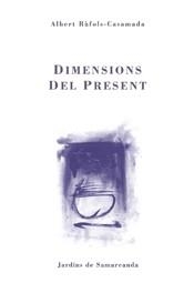 DIMENSIONS DEL PRESENT | 9788497660914 | CASAMADA