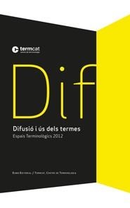 DIF | 9788497664615 | CENTRE DE TERMINOLOGIA TERMCAT