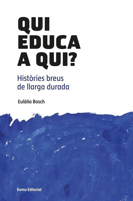 QUI EDUCA A QUI? | 9788497664882 | BOSCH