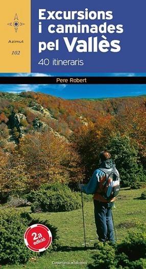 EXCURSIONS I CAMINADES PEL VALLÈS: 40 ITINERARIS | 9788497914307 | ROBERT