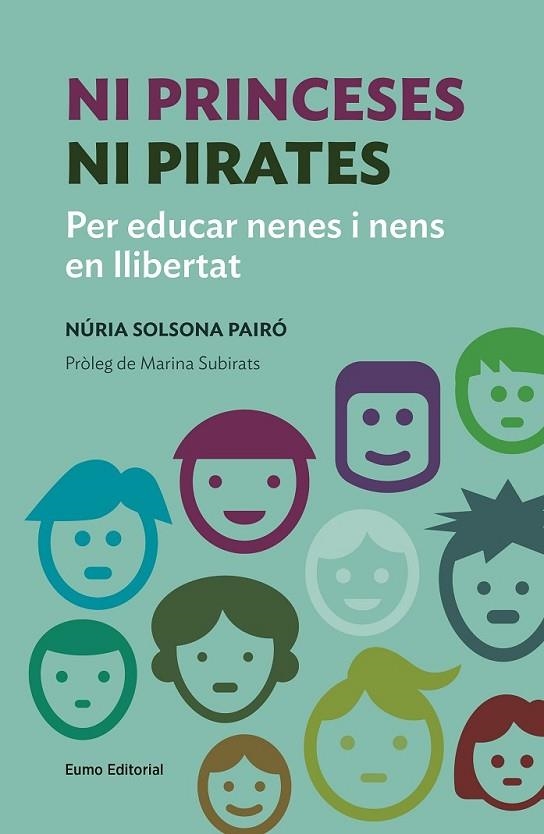 NI PRINCESES NI PIRATES. PER EDUCAR NENS I NENES | 9788497665759 | SOLSONA PAIRÓ, NÚRIA