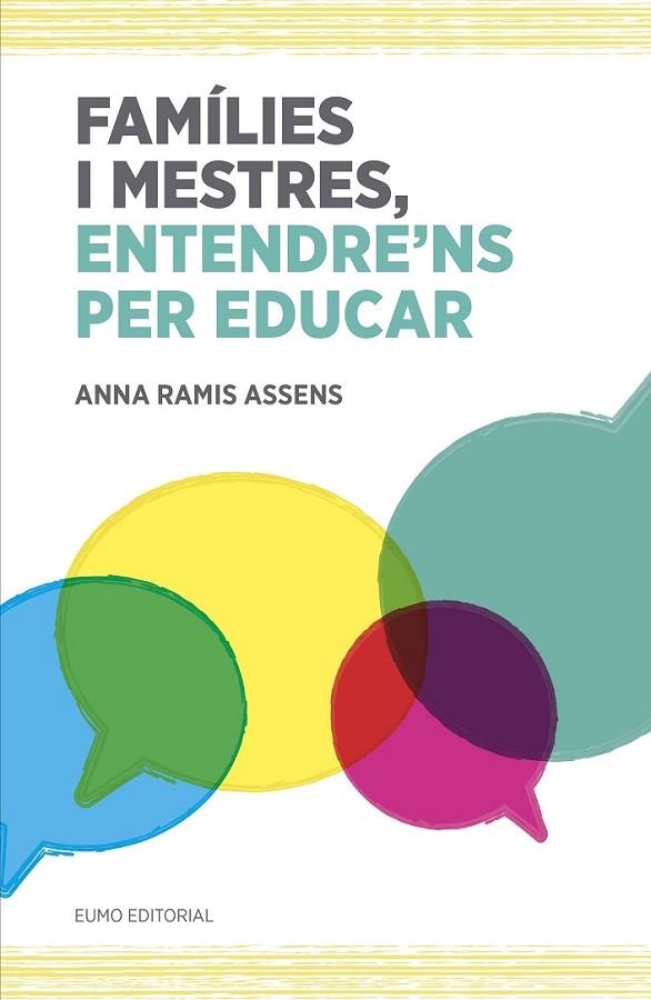 FAMÍLIES I MESTRES, ENTENDRE'NS PER EDUCAR | 9788497665742 | RAMIS, ANNA