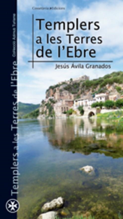 TEMPLERS A LES TERRES DE L'EBRE | 9788497915632 | GRANADOS