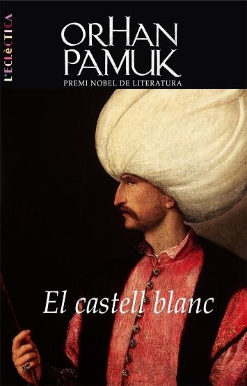 EL CASTELL BLANC | 9788498241983 | PAMUK