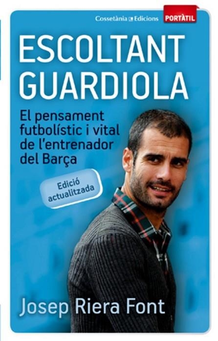 ESCOLTANT GUARDIOLA | 9788497919074 | RIERA