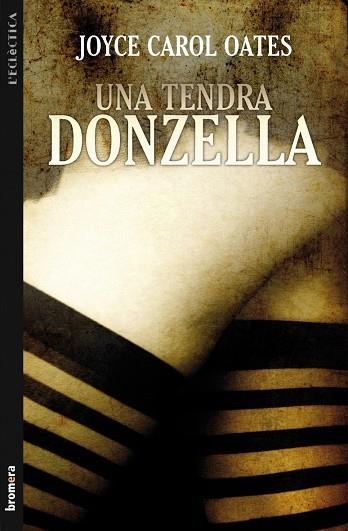 UNA TENDRA DONZELLA | 9788498248494 | OATES