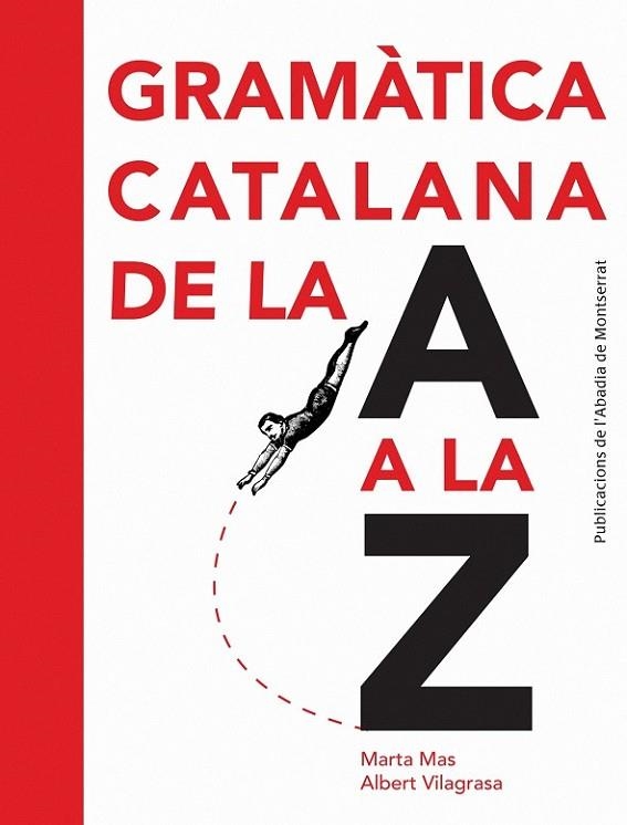 GRAMATICA CATALANA DE LA A A LA | 9788498835243 | VARIS