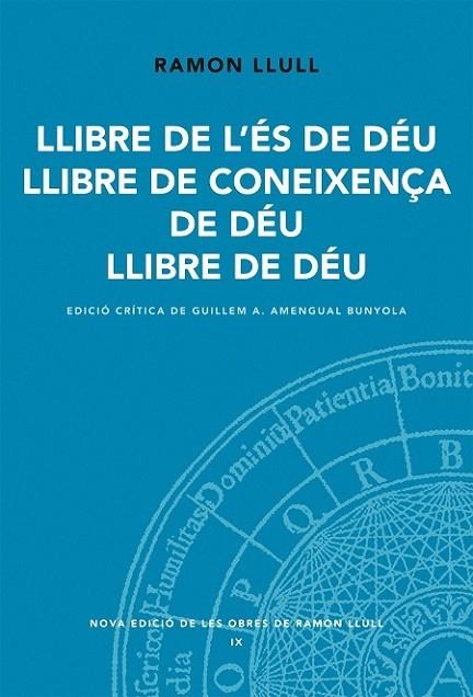 LLIBRE DE L'ÉS DE DÉU. LLIBRE DE LA CONEIXENÇA. LLIBRE DE DÉ | 9788498833140 | LLULL, RAMON