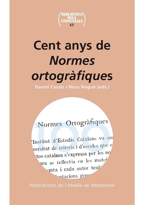 CENT ANYS DE NORMES ORTOGRÀFIQUES | 9788498838404 | CASALS, DANIEL/ NOGUÉ, NEUS