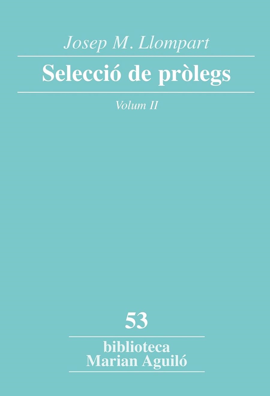 JOSEP MARIA LLOMPART SELECCIÓ DE PRÒLEGS. VOLUM II | 9788498838053 | Llompart, Josep M.