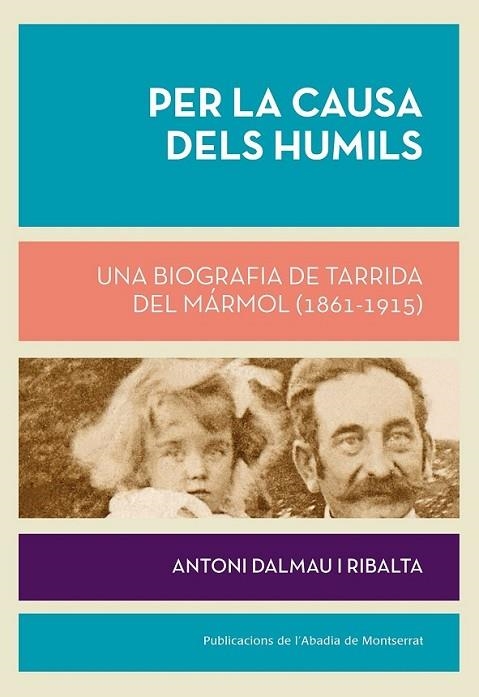 PER LA CAUSA DELS HUMILS | 9788498837407 | DALMAU RIBALTA, ANTONI