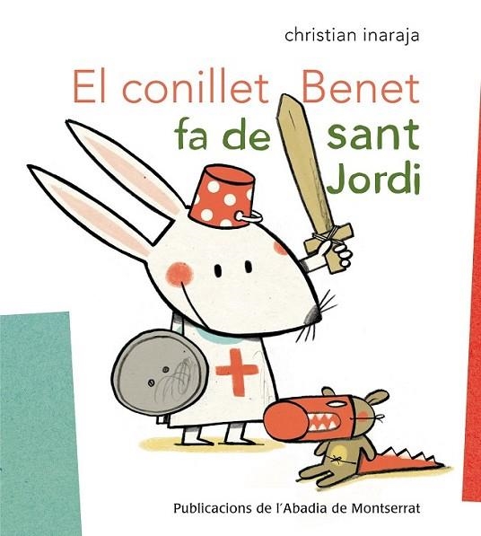 EL CONILLET BENET FA DE SANT JORDI | 9788498835908 | INARAJA, CHRISTIAN