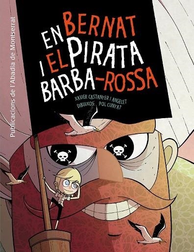 EN BERNAT I EL PIRATA BARBA-ROSSA | 9788498836998 | CASTANYER/ CUNYAT