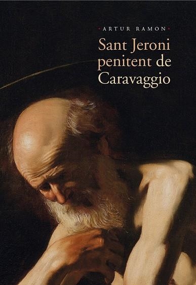 SANT ANTONI PENITENT DE CARAVAGGIO | 9788498836769 | RAMON, ARTUR