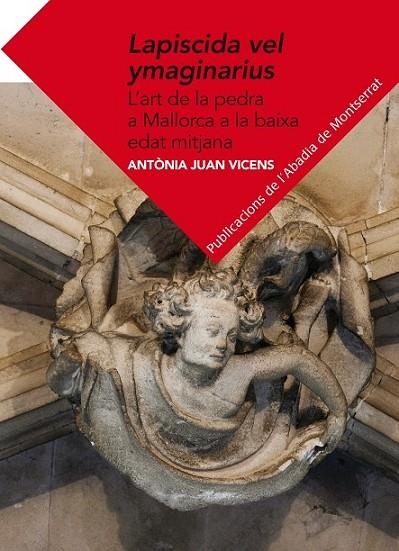 LAPISCIDA VEL YMAGINARIUS. l'ART DE LA PEDRA A MALLORCA | 9788498837278 | JUAN