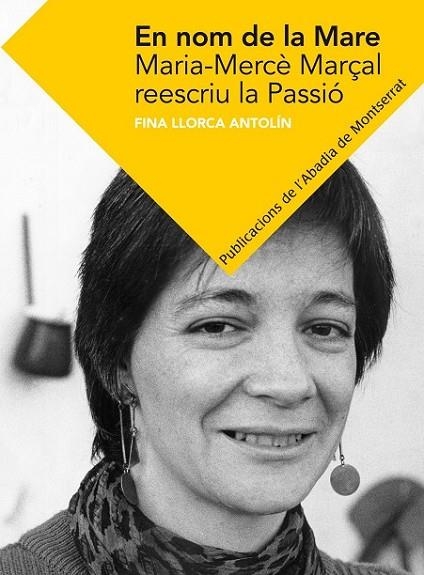 EN NOM DE LA MARE: M. MERCÈ MARÇAL REESCRIU LA PASSIÓ | 9788498836424 | LLORCA