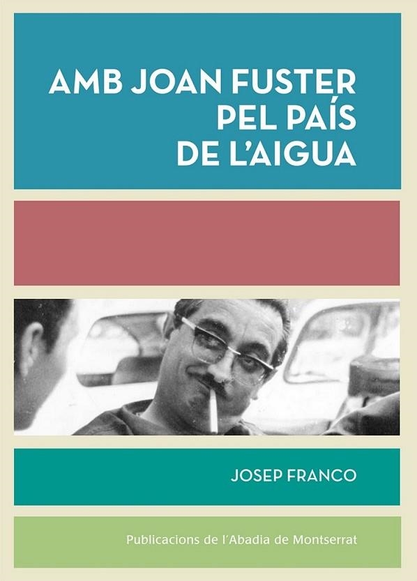 AMB JOAN FUSTER PEL PAÍS DE L?AIGUA | 9788498836165 | FRANCO MARTÍNEZ, JOSEP