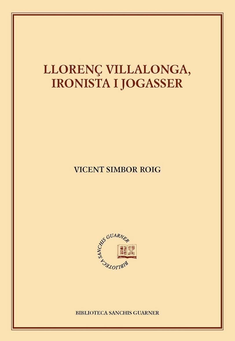 LLORENÇ VILLALONGA, IRONISTA I JOGASSER | 9788498836073 | SIMBOR ROIG, VICENT