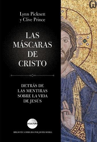 LAS MÁSCARAS DE CRISTO | 9788416694730 | PICKNETT, LYNN / PRINCE, CLIVE