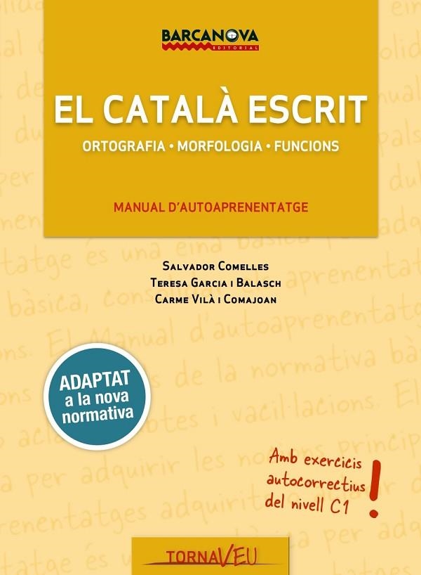 EL CATALÀ ESCRIT | 9788448943707 | GARCIA BALASCH, TERESA/COMELLES, SALVADOR/VILÀ COMAJOAN, CARME