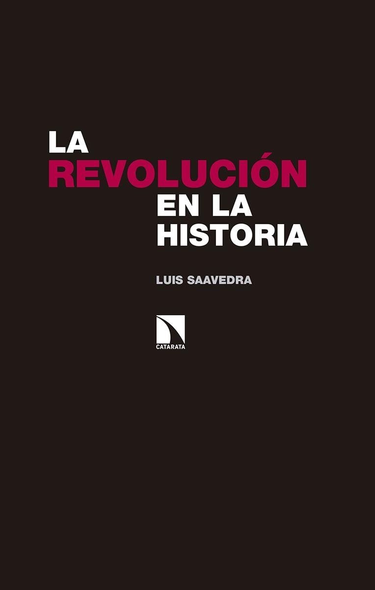 LA REVOLUCIÓN EN LA HISTORIA | 9788490973615 | SAAVEDRA, LUIS