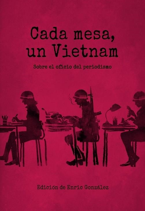 CADA MESA UN VIETNAM | 9788494373374 | GONZALEZ, ENRIC (ED)