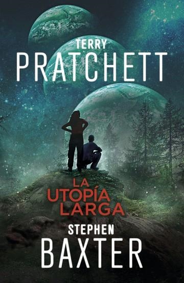 LA UTOPÍA LARGA (LA TIERRA LARGA 4) | 9788401019333 | BAXTER, STEPHEN /PRATCHETT, TERRY 