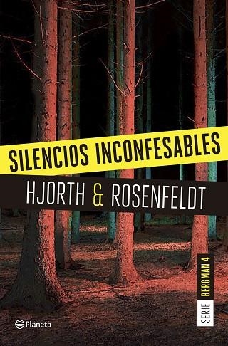 SILENCIOS INCONFESABLES (SERIE BERGMAN 4) | 9788408175216 | HJORTH, MICHAEL ; ROSENFELDT, HANS