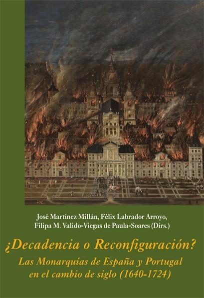 ¿DECADENCIA O RECONFIGURACIÓN? LAS MONARQUÍAS DE ESPAÑA Y PORTUGAL EN EL CAMBIO | 9788416335343 | DIVERSOS