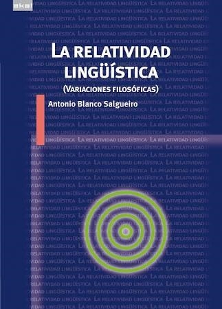 RELATIVIDAD LINGÜÍSTICA | 9788446044901 | BLANCO SALGUEIRO, ANTONIO