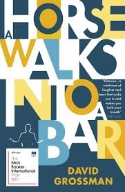 A HORSE WALKS INTO A BAR | 9781784704223 | GROSSMAN, DAVID