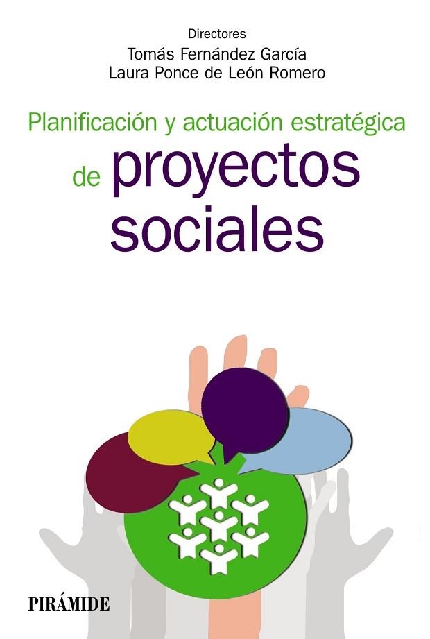 PLANIFICACIóN Y ACTUACIóN ESTRATéGICA DE PROYECTOS SOCIALES | 9788436834604 | FERNáNDEZ GARCíA, TOMáS/PONCE DE LEóN ROMERO, LAURA