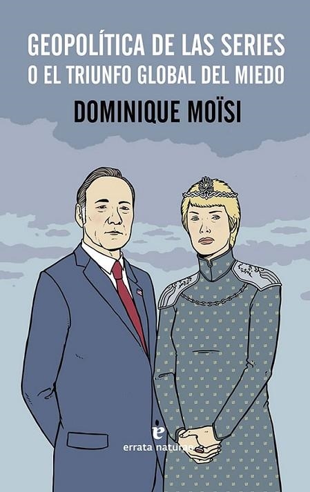 GEOPOLITICA DE LAS SERIES | 9788416544486 | MOÏSI, DOMINIQUE