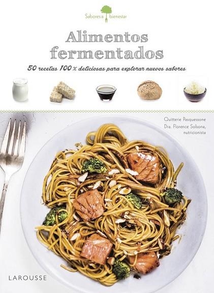 SABORES & BIENESTAR: ALIMENTOS FERMENTADOS | 9788416984381 | LAROUSSE EDITORIAL