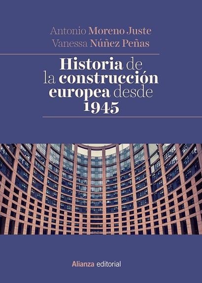 HISTORIA DE LA CONSTRUCCIóN EUROPEA DESDE 1945 | 9788491048404 | MORENO JUSTE, ANTONIO/NúñEZ PEñAS, VANESSA