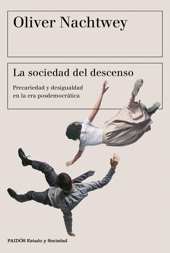 LA SOCIEDAD DEL DESCENSO | 9788449333675 | NACHTWEY, OLIVER