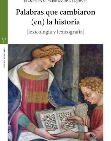 PALABRAS QUE CAMBIARON (EN) LA HISTORIA | 9788417140007 | CARRISCONDO ESQUIVEL, FRANCISCO M.