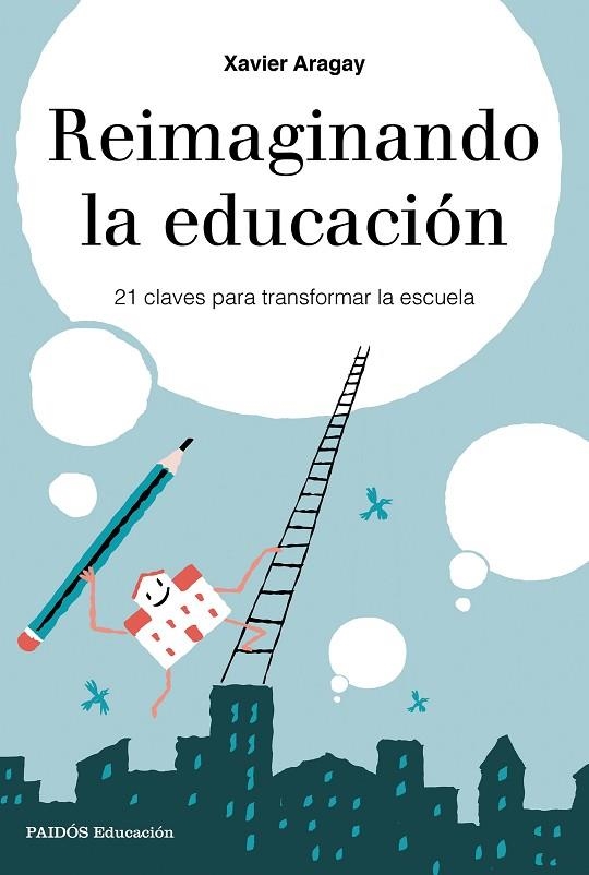 REIMAGINANDO LA EDUCACIóN | 9788449333729 | ARAGAY, XAVIER