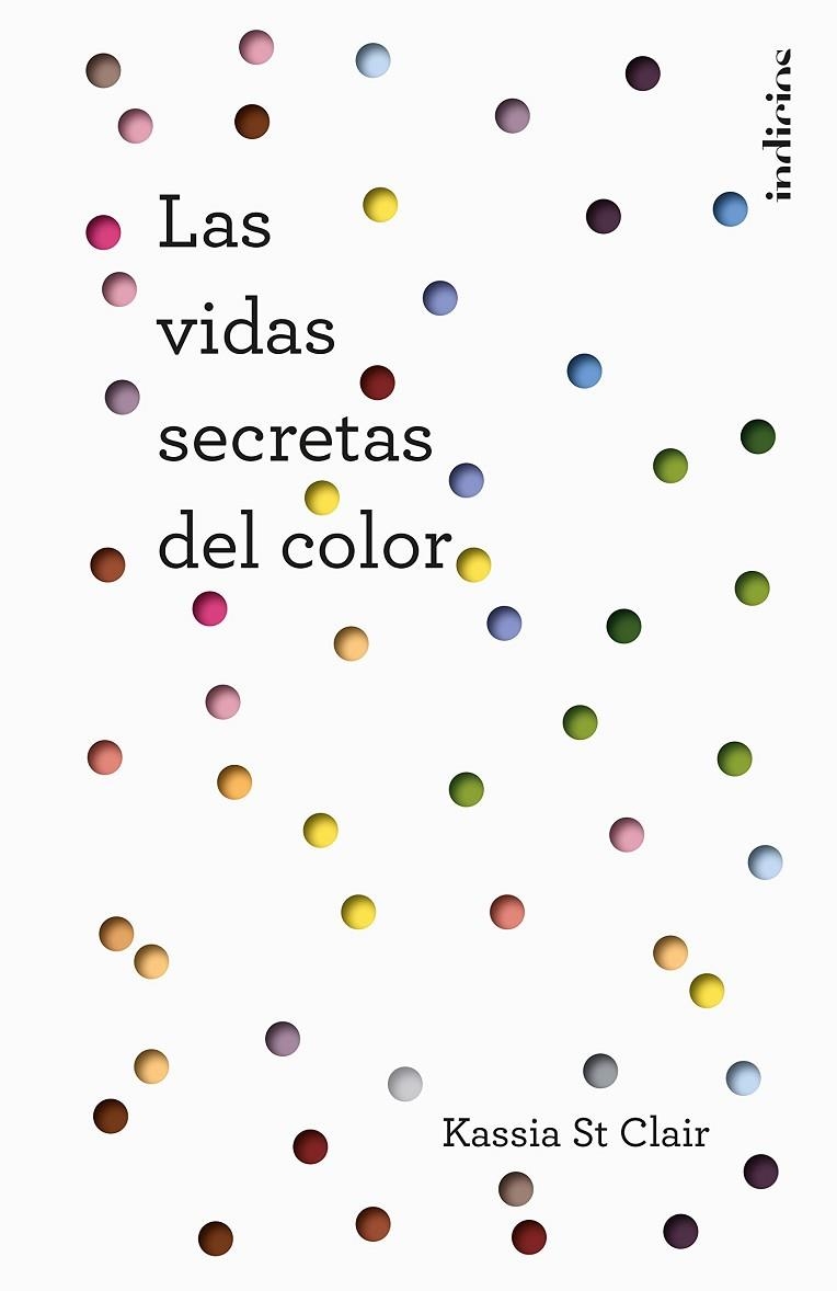 LAS VIDAS SECRETAS DEL COLOR | 9788415732235 | ST CLAIR, KASSIA