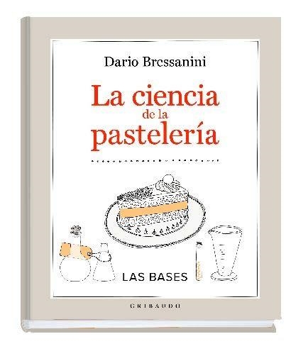 CIENCIA DE LA PASTELERÍA, LA | 9788417127077 | BRESSANINI, DARIO