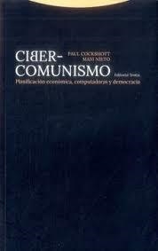 CIBER-COMUNISMO | 9788498797213 | COCKSHOTT, PAUL / NIETO, MAXI