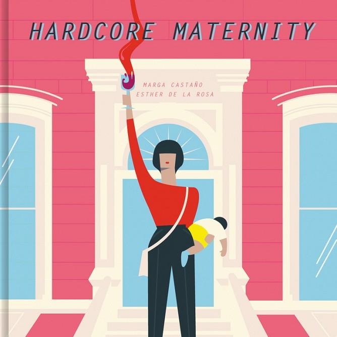 HARDCORE MATERNITY | 9788426404633 | CASTAÑO, MARGA /ROSA, ESTHER DE LA 