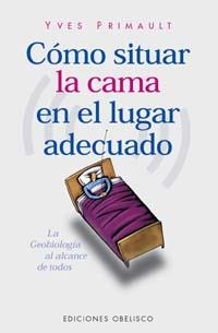 COMO SITUAR LA CAMA EN EL LUGAR | 9788477207979 | PRIMAULT