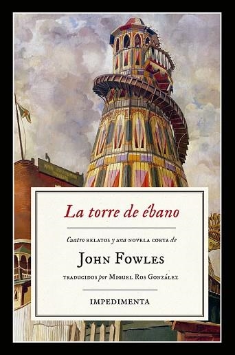 LA TORRE DE éBANO | 9788416542833 | FOWLES, JOHN