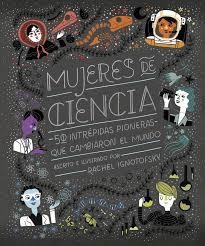 MUJERES DE CIENCIA | 9788416830800 | IGNOTOFSKY, RACHEL