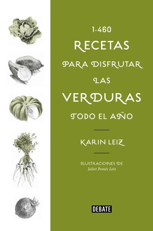 1460 RECETAS PARA DISFRUTAR LAS VERDURAS TODO EL AñO | 9788499928197 | KARIN LEIZ