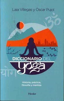 DICCIONARIO DEL YOGA | 9788425437700 | VILLEGAS, LAIA/PUJOL, ÒSCAR