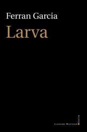 LARVA | 9788416554942 | GARCIA MORENO, FERRAN